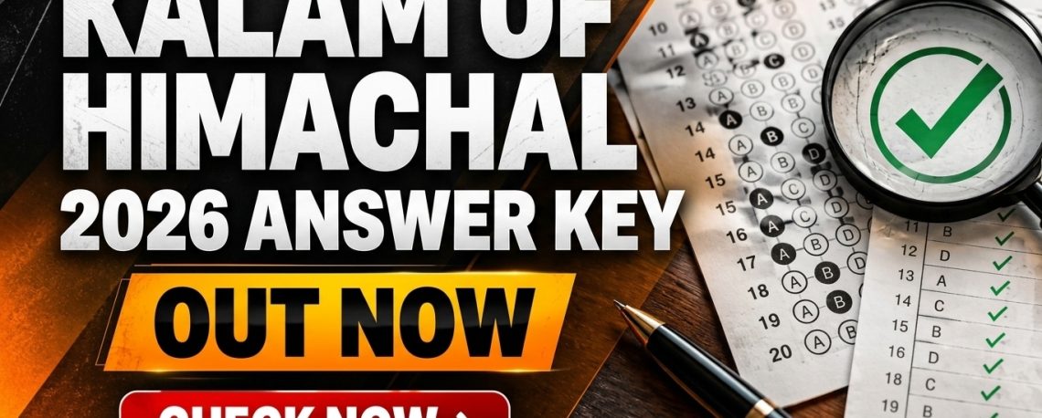 Kalam of Himachal 2026 Answer Key: Download Class-Wise PDF